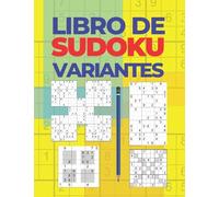 Libro De Sudokus Variantes: Sudoku X,Sudoku Hyper,Sudoku Twins,Sudoku Samurai - Juegos De Lógica Para Adultos