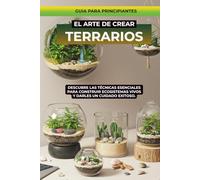 Libro de Terrarios: Jardines en vidrio, aprende a crear tus terrarios en casa
