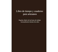 Libro de tiempo y cuaderno para artesanos: Registro diario de las horas de trabajo mensualmente durante dos años