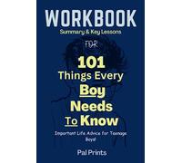 Libro de trabajo para 101 cosas que todo niño necesita saber: consejos de vida importantes para adolescentes - Una guía práctica del libro Jamie Myers.