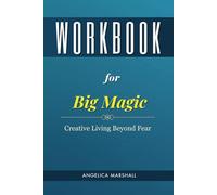 Libro de trabajo para Big Magic: vida creativa más allá del miedo
