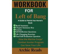 Libro de trabajo para Left of Bang: Cómo el programa de cazadores de combate del Cuerpo de Marines puede salvar tu vida: (Una guía del libro de Patrick Van Horne)