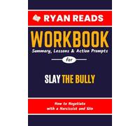 Libro de trabajo para SLAY the Bully: Cómo negociar con un narcisista y ganar | Una guía del libro de Rebecca Zung Esq. con indicaciones de acción