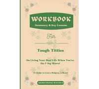 Libro de trabajo para tetas difíciles: sobre vivir tu mejor vida cuando eres el peor