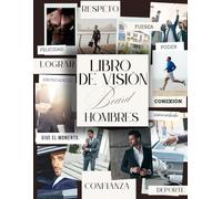 Libro de Visión Board: Tablero de Imágenes | Visualiza y Manifiesta tus Metas y Sueños (Create Your Life)