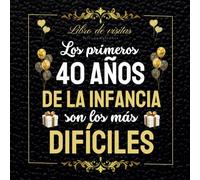 Libro de visitas 40 años Feliz cumpleaños: Personalizado para felicitaciones, recuerdos y fotos de los invitados