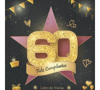 Libro de Visitas 60 Cumpleaños: Felicitaciones y fotos de los invitados | fiesta cumpleaños 60 años | para hombres y mujeres | Hollywod el paseo de la fama