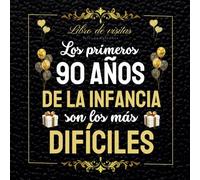 Libro de visitas 90 años Feliz cumpleaños: Personalizado para felicitaciones, recuerdos y fotos de los invitados