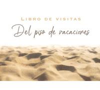 Libro de visitas del piso de vacaciones: Para los huéspedes de una casa de vacaciones/apartamento de vacaciones, casa de huéspedes u hotel | Idea de ... de huéspedes | Libro de visitas para rellenar