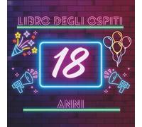 Libro degli ospiti 18 anni: Libro dei ricordi e delle dediche per il 18° compleanno - auguri, messaggi e foto degli invitati. Idea regalo perfetta e decorazione elegante per la festa.