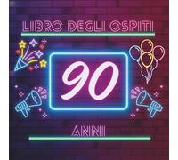 Libro degli ospiti 90 anni: Libro dei ricordi e delle dediche per il 90° compleanno - auguri, messaggi e foto per onorare una vita piena di storia ed emozioni. Un dono che resta nel tempo.