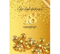Libro degli ospiti per il 18° compleanno: Ideale per dediche, auguri e foto. Adatto per 30-60 ospiti. Libro degli ospiti e album dei ricordi per il 18° compleanno, perfetto come decorazione o regalo.