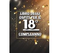 Libro degli ospiti per il 18° compleanno: Ideale per dediche, auguri e foto. Adatto per 30-60 ospiti. Libro degli ospiti e album dei ricordi per il 18° compleanno, perfetto come decorazione o regalo.