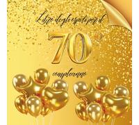 Libro degli ospiti per il 70° compleanno: Ideale per dediche, auguri e foto. Adatto per 30-60 ospiti. Libro degli ospiti e album dei ricordi per il 70° compleanno, perfetto come decorazione o regalo.
