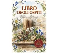 Libro degli Ospiti: Vette e Silenzio (Luoghi da ricordare)