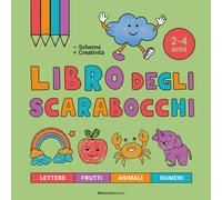 Libro degli scarabocchi per bambini dai 2 ai 4 anni: album da colorare per stimolare creatività e immaginazione … impara e crea!