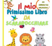 Libro Degli Scarabocchi: Primissimo libro da Colorare e Scarabocchiare con 50 animali adorabili per stimolare la Curiosità e la Creatività del vostro piccolo Artista!