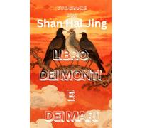 Libro dei monti e dei mari: Shan Hai Jing