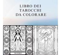 LIBRO DEI TAROCCHI DA COLORARE: «Arcani da Colorare: Un Viaggio nei Tarocchi»