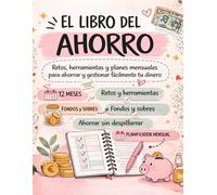 LIBRO DEL AHORRO: Retos, herramientas y planes mensuales para ahorra y gestionar facilmente tu dinero
