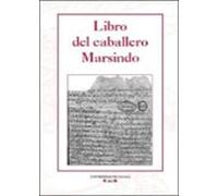 Libro del caballero Marsindo.