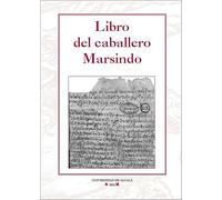 Libro del caballero Marsindo.: 42 (Instituto Miguel de Cervantes: libros de rocinante)