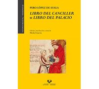 Libro Del Canciller O Libro Del Palacio: 82 (Historia Medieval y Moderna)