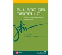 Libro Del Discipulo, El: El acompañamiento espiritual: 4 (Principio y Fundamento)