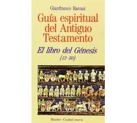 Libro del Génesis (12-50) (Guía espiritual del Antiguo Testamento)