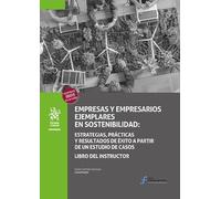 Libro del Instructor. Empresas y empresarios ejemplares en sostenibilidad