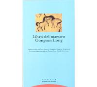 Libro Del Maestro Gongsun Long (Pliegos de Oriente)