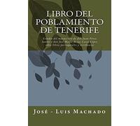 Libro del Poblamiento de Tenerife: Estudio del manuscrito de don Juan Pérez Santos y don José María de las Casas López sobre libros parroquiales y escribanías: Volume 2 (Tomo I)