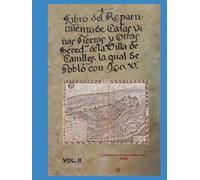 Libro del Repartimiento de casas, viñas, tierras y otras heredades de la villa de Caniles. Año de 1572. Tomo II