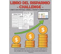 Libro del Risparmio: Challenge per risparmiare facilmente soldi, Strategie e Budget Planner