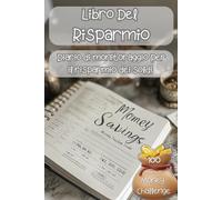 Libro Del Risparmio Di Denaro: Quaderno per i tuoi risparmi in 101 pagine | Per aiutarti a risparmiare €100, €300, €360, €500, €1200, €3000, €10000 | formato A5 compatto e pratico