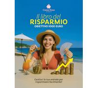 Libro del risparmio: Un percorso semplice e creativo per risparmiare fino a 1.000€, con sfide leggere, pagine da colorare e piccoli obiettivi motivanti