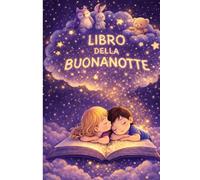 Libro della buonanotte: 30 mini fiabe della buonanotte, dove ogni animaletto vive una piccola avventura e lascia una morale che resta anche quando le luci si spengono. mini-quiz finali.
