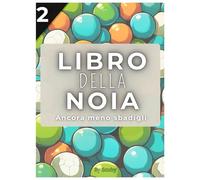Libro della Noia 2: ancora meno sbadigli! (Libri della noia)