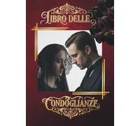 Libro delle Condoglianze: Libro degli ospiti per funerali - Un libro dei ricordi per conservare i messaggi di cordoglio e i ricordi dei propri cari (Vintage religious ceremonies)