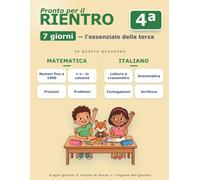 Libro delle Vacanze a Colori - Dalla 3ª alla 4ª Elementare in 7 Giorni: Ripassa la terza: divisioni, frazioni, grammatica, inglese · lettura a ... di ripasso - l'essenziale in 7 giorni)