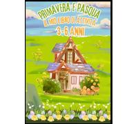 Libro di attività Primavera e Pasqua: Libro di attività per bambini 3-6 anni
