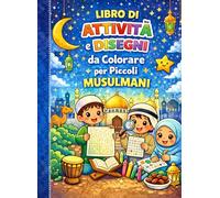 Libro di attività tutto da colorare, giochi e disegni per bambini musulmani, tema Eid, Ramadan, Corano, Preghiera, educativo per bambini 3+