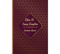 Libro Di Cassa Semplice: Registro Entrate - Uscite per tenere traccia del budget ,Ideale per i proprietari di piccole imprese e lavoratori autonomi - DIN A5 -110 Pagine da compilare.06