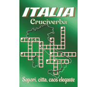 Libro di cruciverba sull’Italia: Libro di cruciverba sull’Italia - Indizi chiari e leggibili su città, monumenti, cucina e altro. 6x9 pollici, 120 ... Regalo perfetto per viaggi e relax.