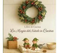 libro di cucina- la magia del natale in cucina