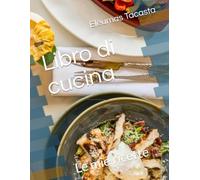 Libro di cucina: Le mie ricette (Passioni)