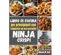 Libro di cucina per principianti con friggitrice ad aria portatile Ninja Crispi