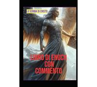 LIBRO DI ENOCH CON COMMENTO: Apocrifologia