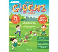 Libro di Giochi per Bambini 3-6 Anni: Libro per bambini in età Prescolare con giochi e attività, ideale per imparare nozioni di Prescrittura, Prelettura e Precalcolo.