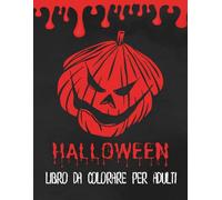 Libro di Halloween da Colorare per Adulti: 50 disegni inquietanti e spettrali, streghe, demoni, case stregate e altro, il regalo perfetto di Halloween per chi ama colorare